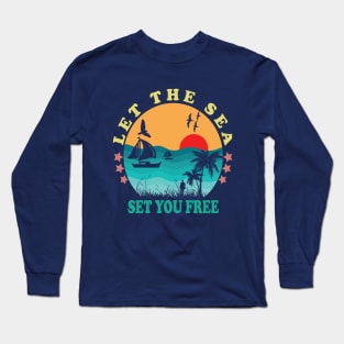 let The sea, set you free Long Sleeve T-Shirt